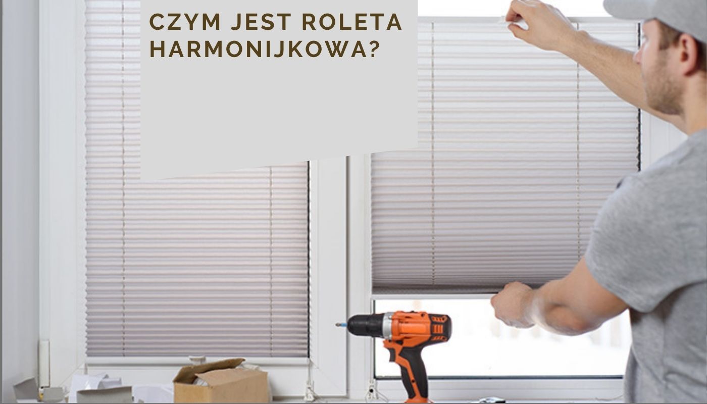 Czym jest roleta harmonijkowa?