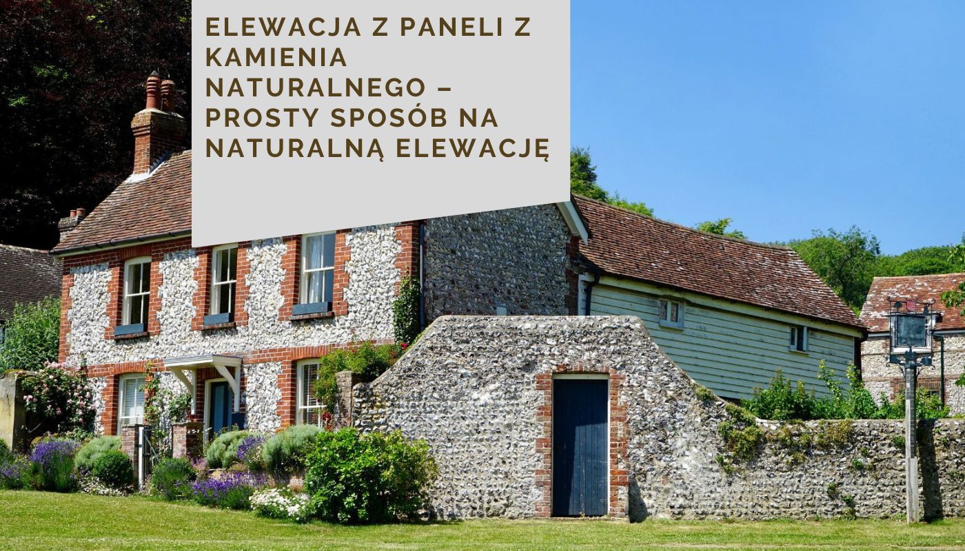 Elewacja z paneli z kamienia naturalnego – prosty sposób na naturalną elewację